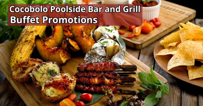 Cocobolo Poolside Bar and Grill Buffet Promotions
