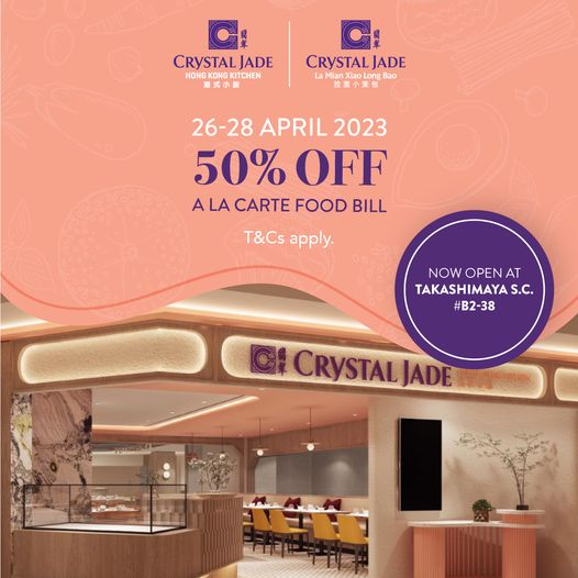 Crystal Jade HK Kitchen Offer: 50% Off from 26 - 28 April 2023
