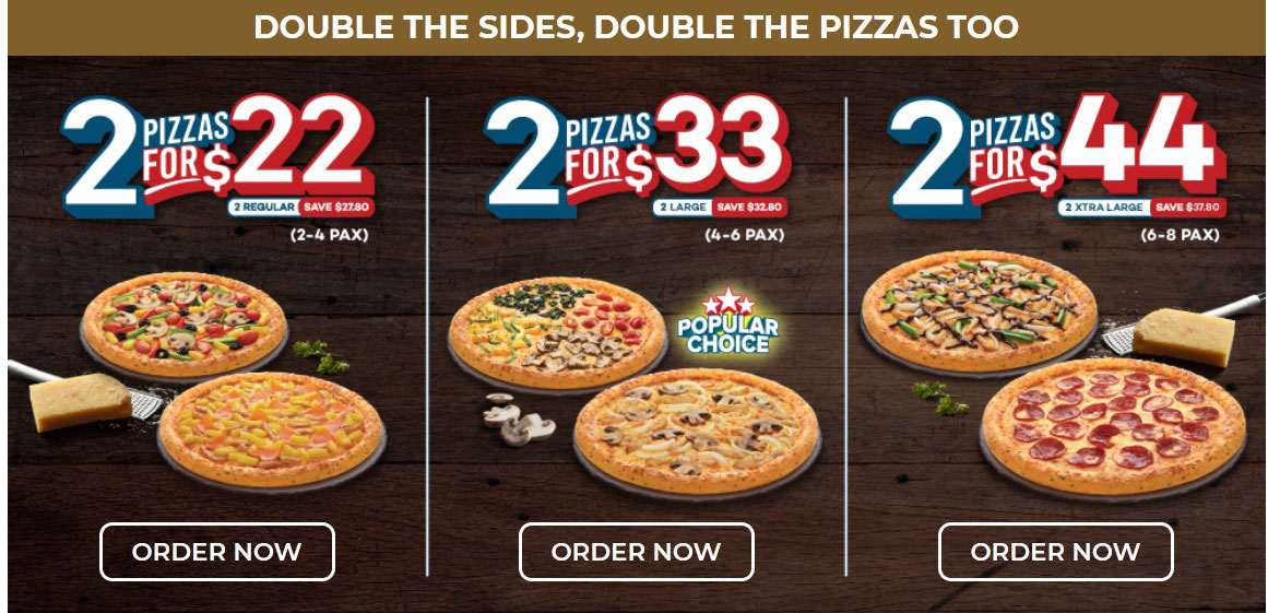 Dominos Pizza 2 for S$22 / S$33 / S$44