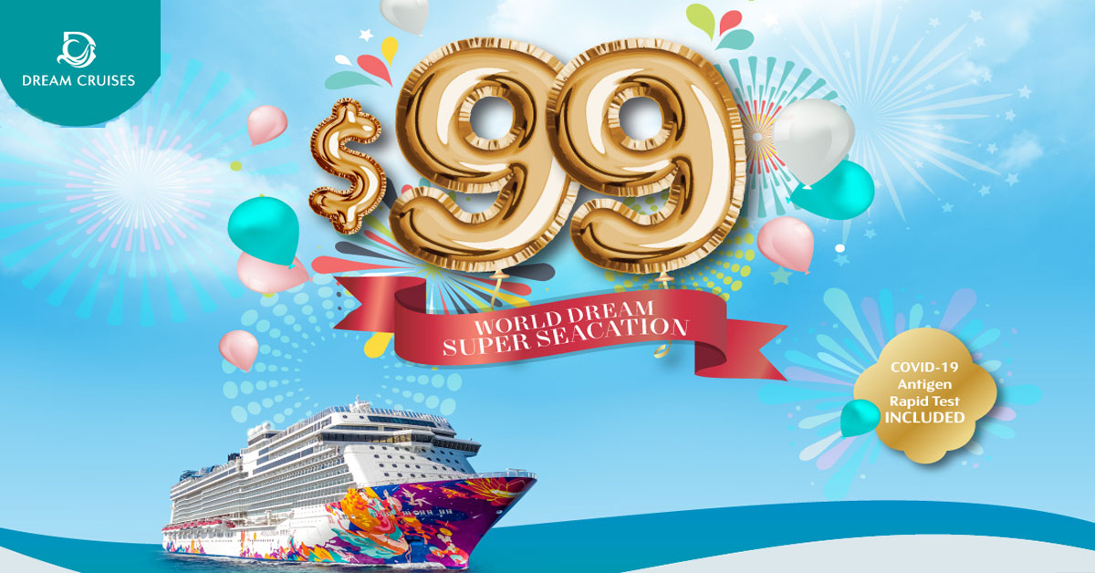 Dream Cruises Promotion: Seacation Fr S$99 | SGDtips