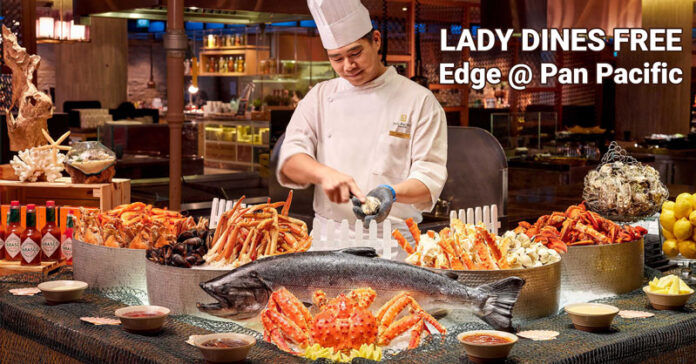 Lady Dines FREE a la carte buffet at Edge @ Pan Pacific