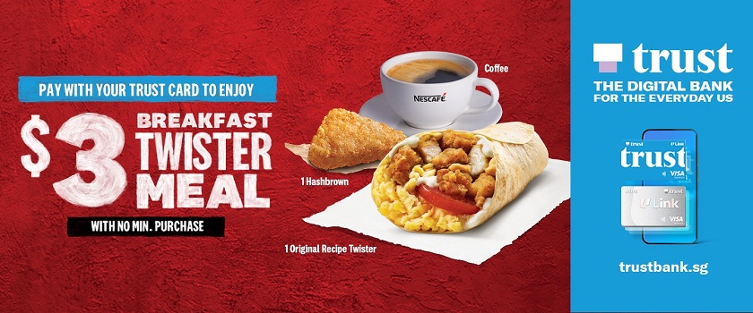 KFC x Trust Bank Promo: S$3 Breakfast O.R. Twister Meal