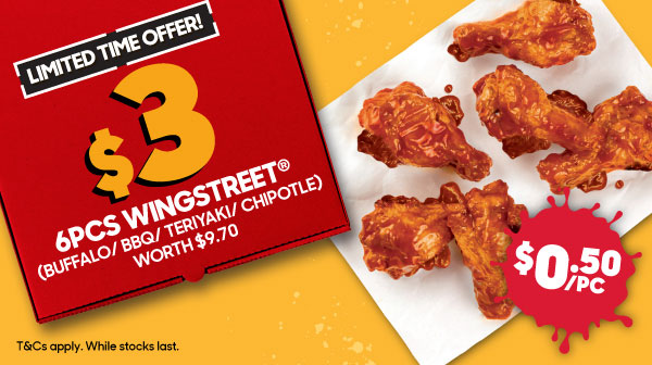 Pizza Hut Offer: 6pcs Wingstreet at S$3