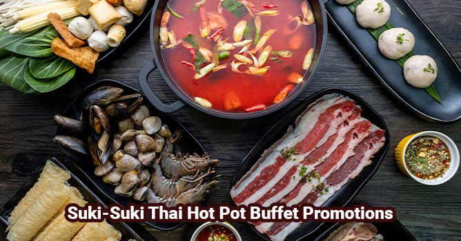 Suki-Suki Thai Hot Pot Buffet Promotions