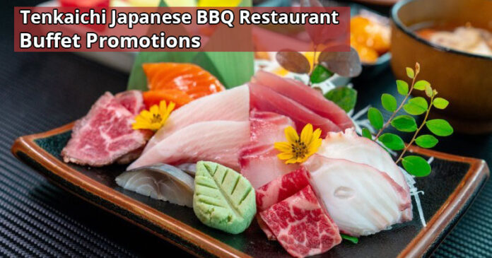 Tenkaichi Japanese BBQ Restaurant Buffet Promotions