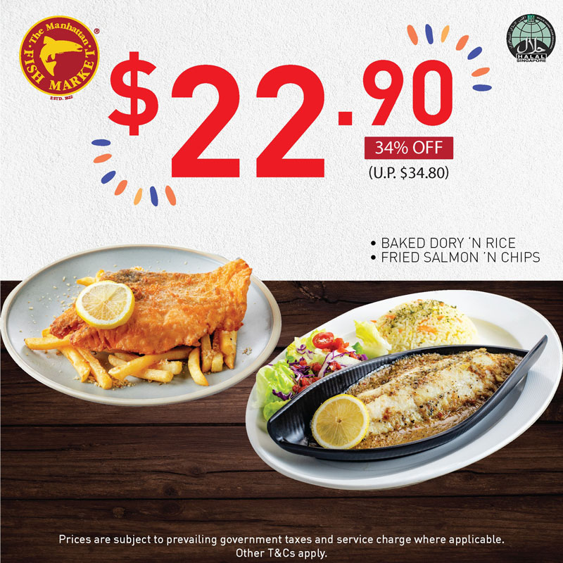 The Manhattan FISH MARKET Promotion: 34% Off Baked Dory' N Rice + Fried Salmon' N Chips